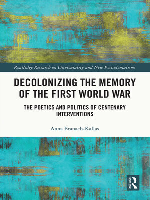 cover image of Decolonizing the Memory of the First World War